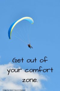 Get out of your comfort zone